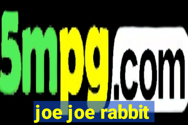 joe joe rabbit