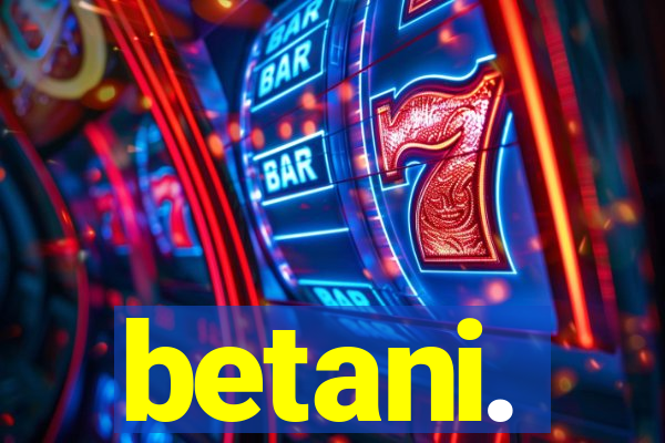 betani.