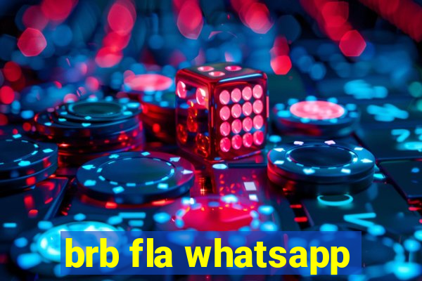 brb fla whatsapp