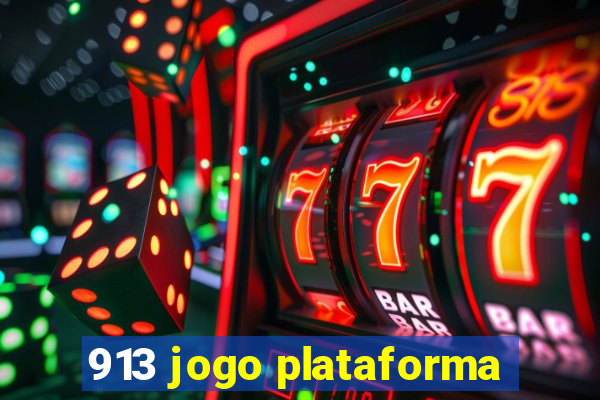 913 jogo plataforma