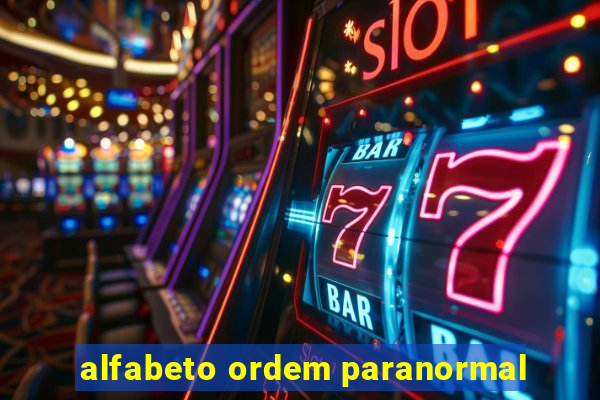 alfabeto ordem paranormal