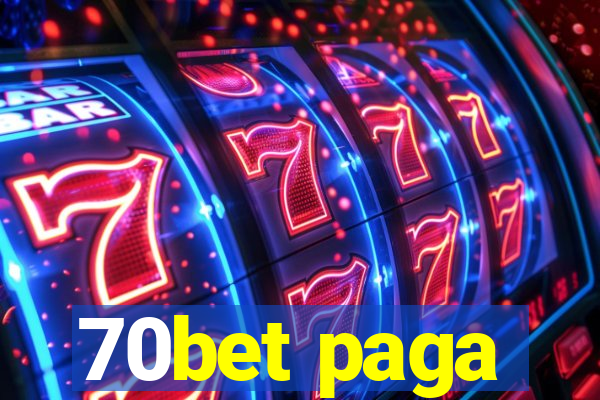 70bet paga