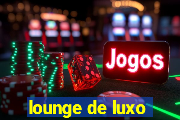 lounge de luxo