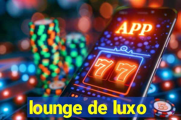 lounge de luxo