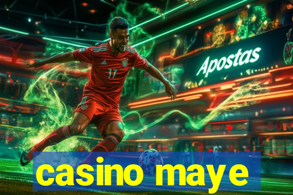 casino maye