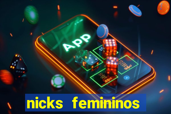 nicks femininos para jogos