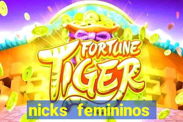 nicks femininos para jogos