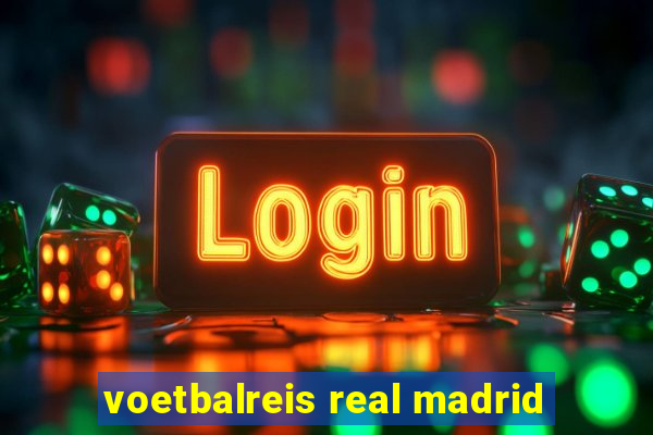 voetbalreis real madrid