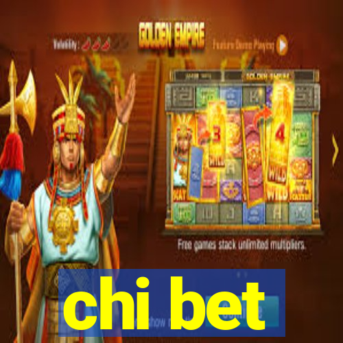 chi bet