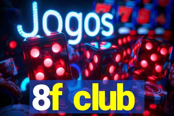 8f club