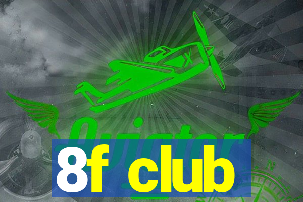 8f club