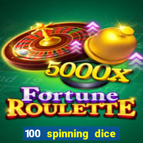 100 spinning dice slot free play