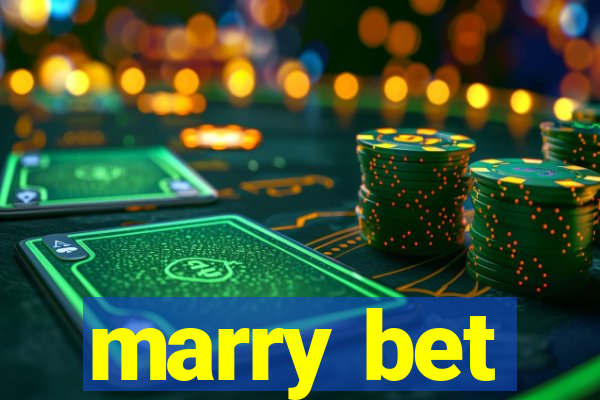 marry bet