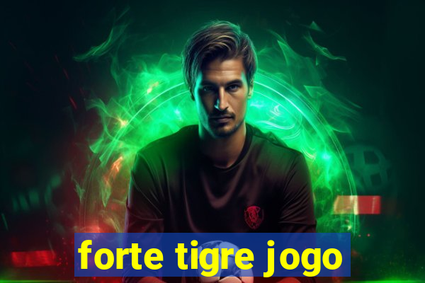 forte tigre jogo