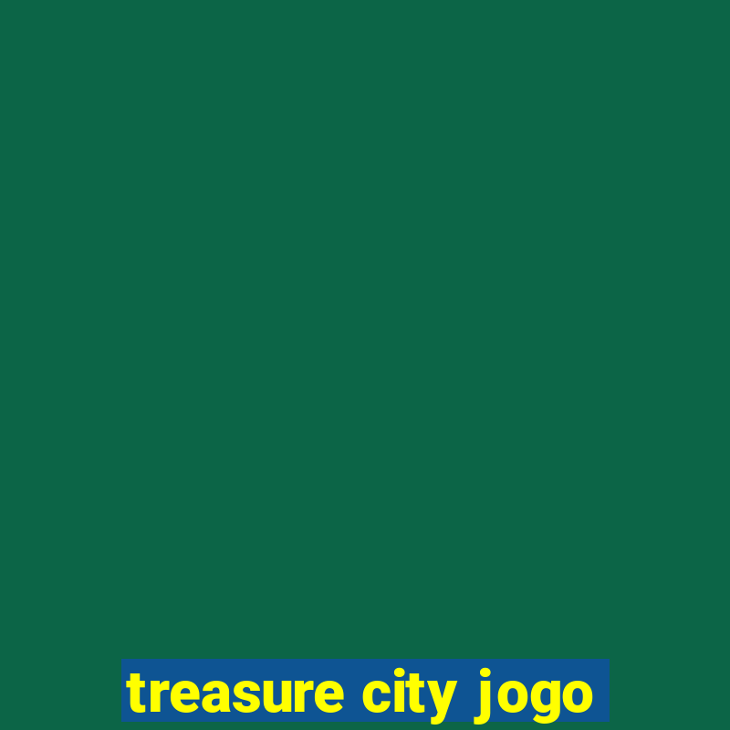 treasure city jogo