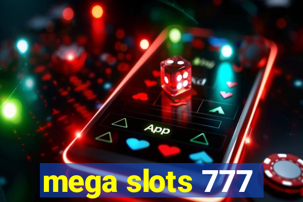 mega slots 777