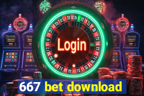 667 bet download