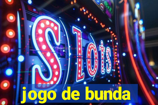 jogo de bunda