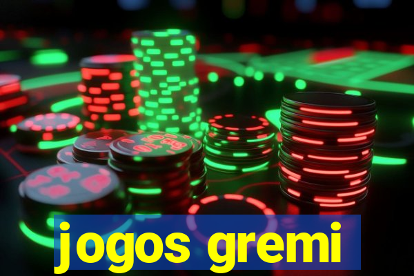 jogos gremi