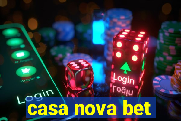 casa nova bet