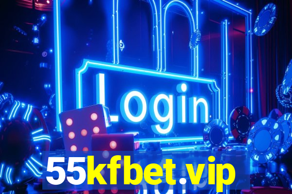 55kfbet.vip