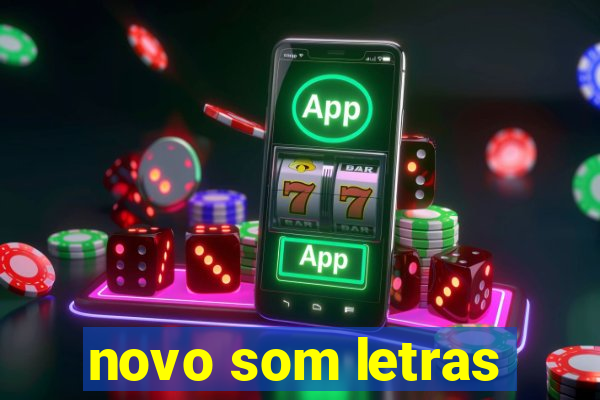 novo som letras