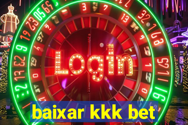 baixar kkk bet