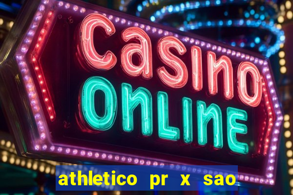 athletico pr x sao paulo palpite