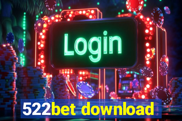 522bet download