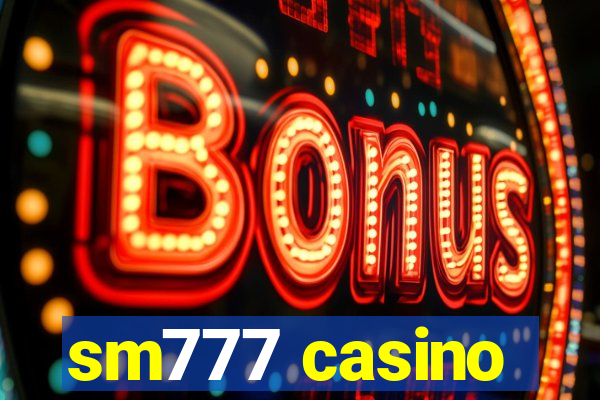 sm777 casino