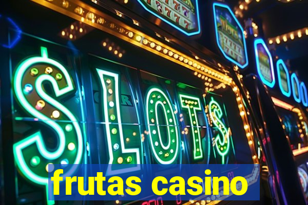 frutas casino