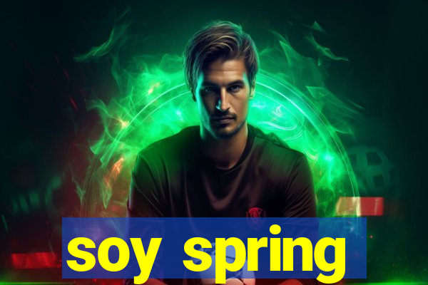 soy spring