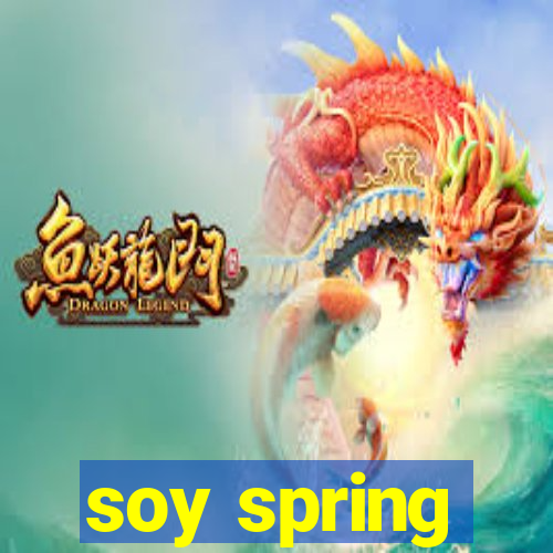 soy spring