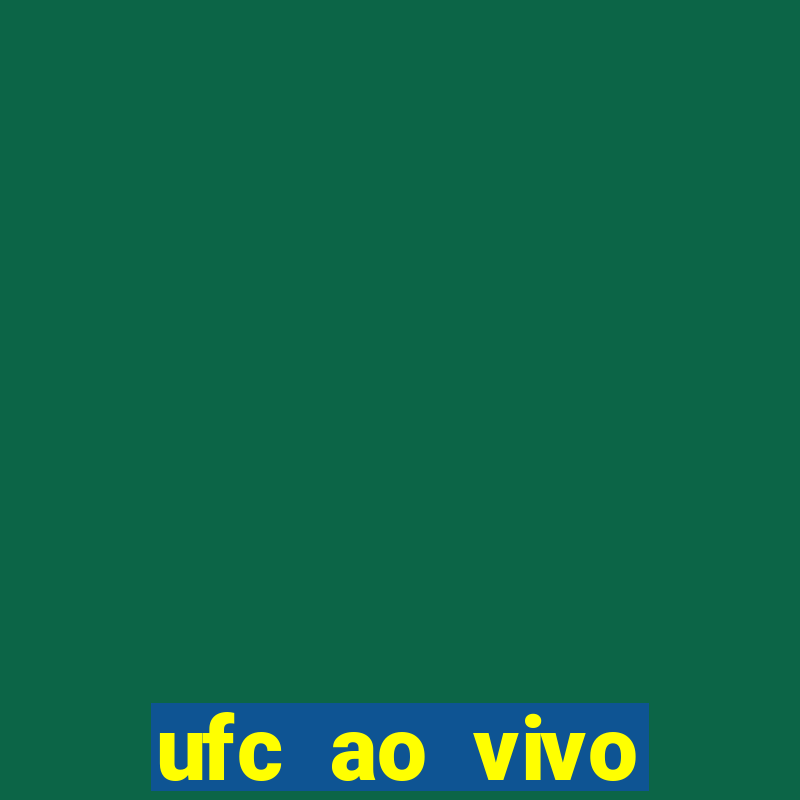 ufc ao vivo assistir online