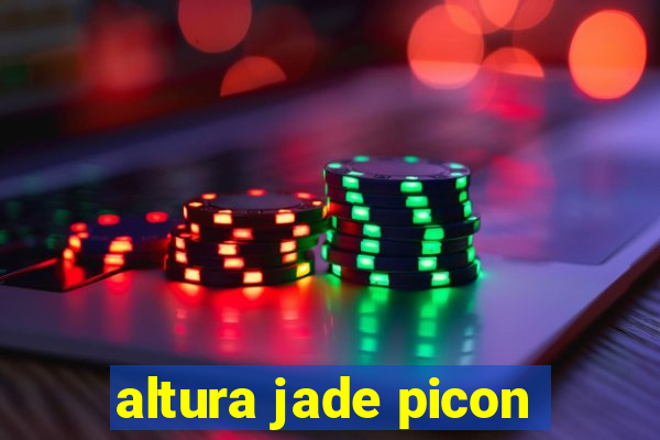 altura jade picon