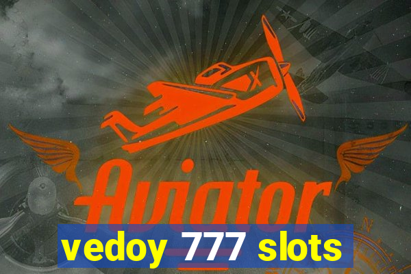 vedoy 777 slots