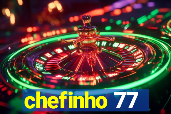 chefinho 77