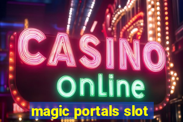 magic portals slot