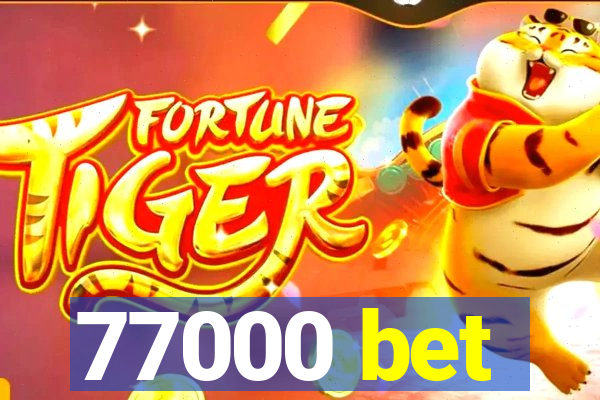 77000 bet