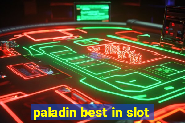 paladin best in slot