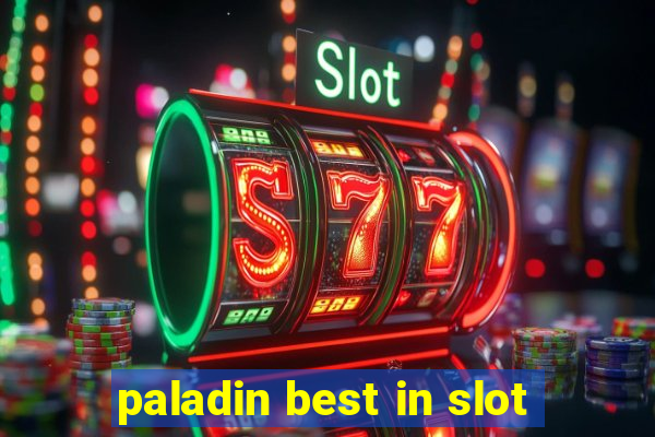 paladin best in slot