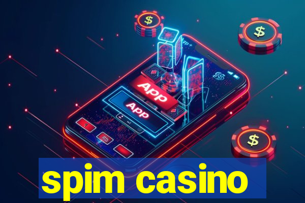 spim casino