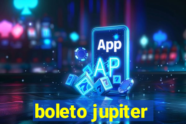 boleto jupiter