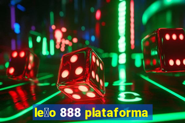 le茫o 888 plataforma