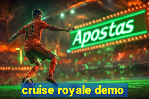 cruise royale demo