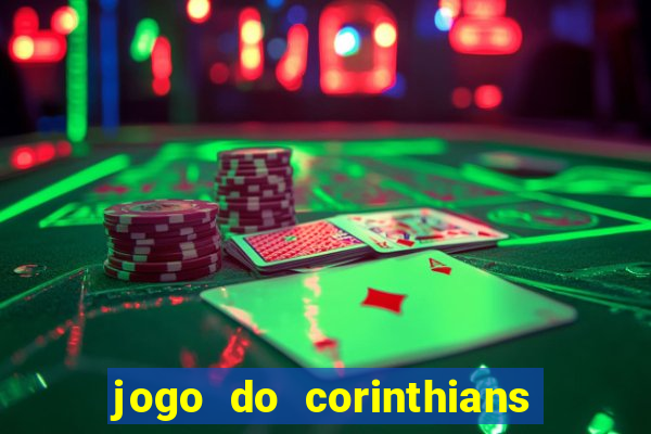 jogo do corinthians ao vivo multicanal