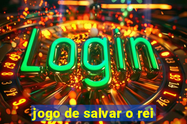 jogo de salvar o rei