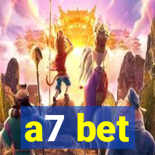 a7 bet