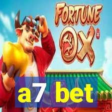 a7 bet