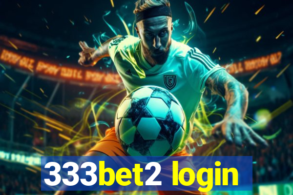 333bet2 login